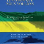 Présentation du livre ‘’Le Gabon  que nous voulons. En avant vers le Socialisme Bantou-Pygmée.